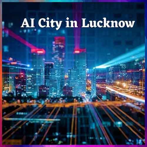 Land earmarked for ambitious Lucknow AI City project
