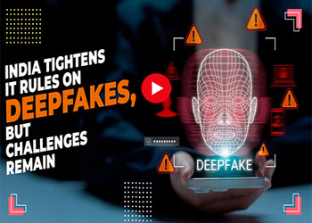 India Tightens IT Rules on Deepfakes, But Challenges Remain