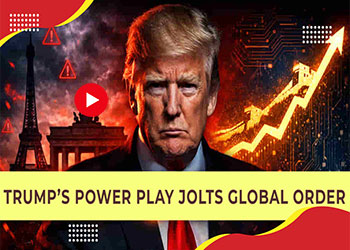 Trump’s Power Play Jolts Global Order