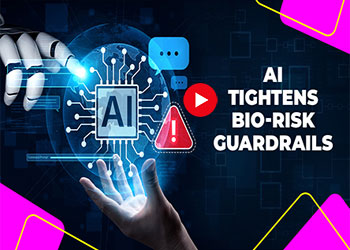 AI Tightens Bio-Risk Guardrails