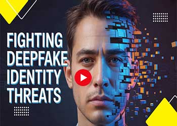 Fighting Deepfake Identity Threats