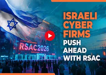 Israeli Cyber Firms Push Ahead With RSAC