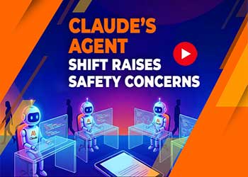 Claude’s Agent Shift Raises Safety Concerns