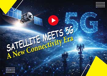 Satellite Meets 5G: A New Connectivity Era