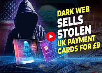 Dark Web Sells Stolen UK Payment Cards for £9