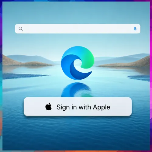 Microsoft Edge may soon support Apple Account sign-in
