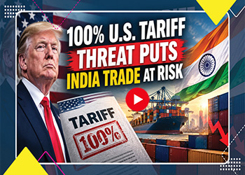100% U.S. Tariff Threat Puts India Trade at Risk