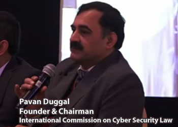 Pavan Duggal, Founder & Chairman, International Commission on Cyber Security Law