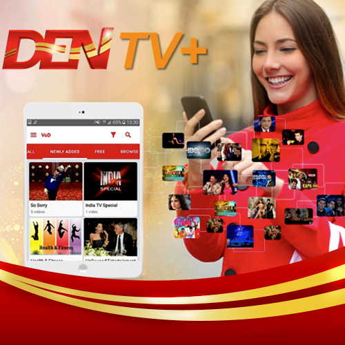 DEN Networks launches DEN TV+, OTT services for subscribers