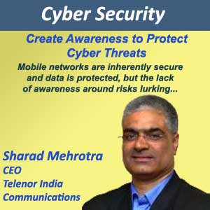 Create Awareness to Protect  Cyber Threats
