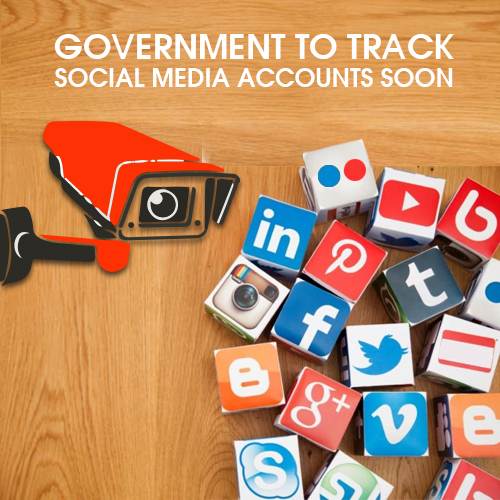 Government To Track Social Media Accounts Soon