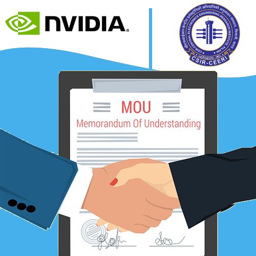 NVIDIA signs MoU with CSIR-CEERI to establish CoE for development of Intelligent Systems