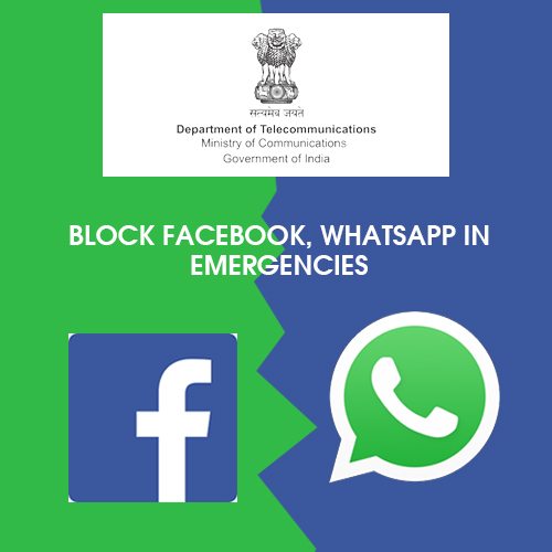 DoT seeks inputs from telcos to block Facebook, WhatsApp in emergencies