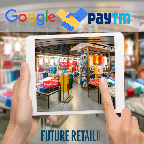 Are Google, Paytm coming together to invest in Future Retail?