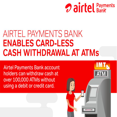 Airtel Payments Bank offers card-less cash withdrawal at ATMs