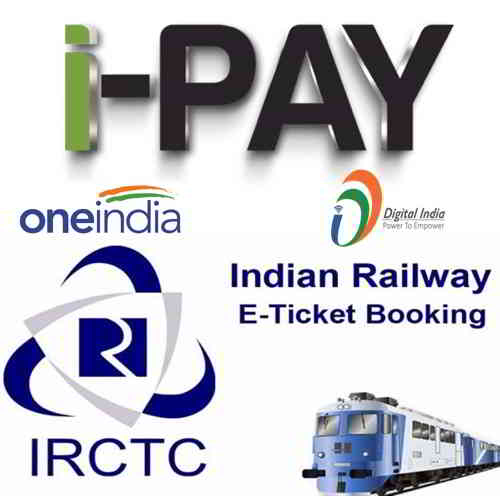 IRCTC Launches Payment Aggregator System - IRCTC iPay : Another Digital India initiative