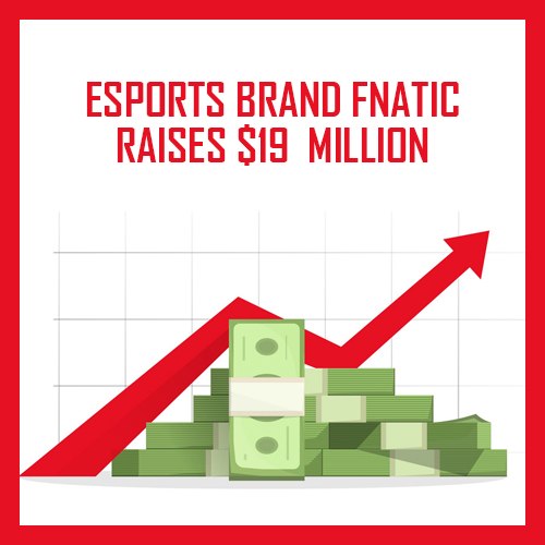 Esports Brand Fnatic raises $19M in Series A, plans Asia entry