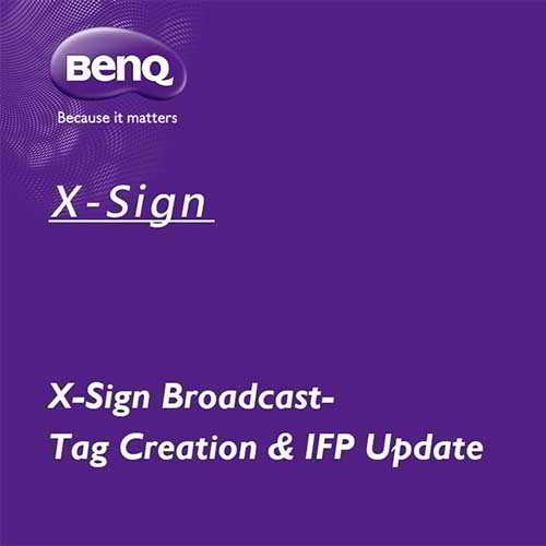 BenQ introduces "X-Sign Broadcast"