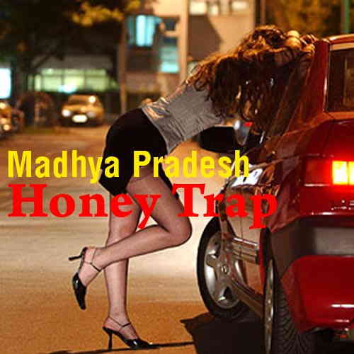 4 FIRs filed in the two month long infamous Madhya Pradesh honey trap case 4 FIRs filed in the two month long infamous Madhya Pradesh honey trap case
