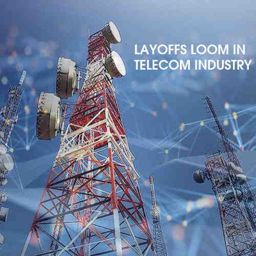Expert say, layoffs loom in telecom industry even after AGR, Coronavirus crisis Expert say, layoffs loom in telecom industry even after AGR, Coronavirus crisis