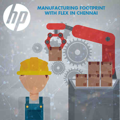HP to spread its manufacturing footprint with Flex in Chennai 