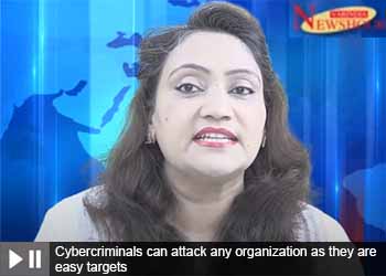 Cybercriminals can attack any organization as they are easy targets