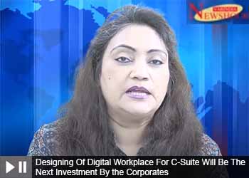 Designing Of Digital Workplace For C-Suite Will Be The Next Investment By the Corporates