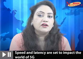 Speed and latency are set to impact the world of 5G