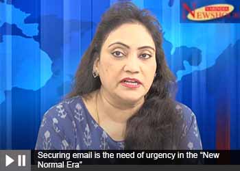 Securing email is the need of urgency in the "New Normal Era"
