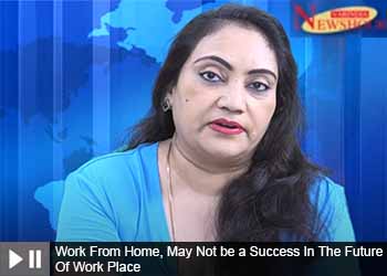 Work From Home, May Not be a Success In The Future Of Work Place