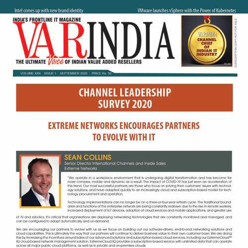 Extreme Networks encourages partners to evolve with it: SEAN COLLINS, Senior Director International Channels and Inside Sales, Extreme Networks
