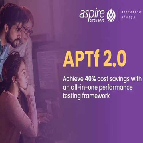 Aspire Systems brings APTf 2.0 that helps ease application testing and reduce costs