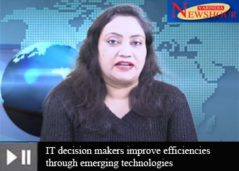 IT decision makers improve efficiencies through emerging technologies IT decision makers improve efficiencies through emerging technologies