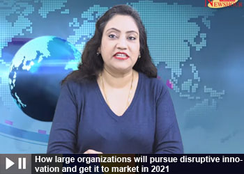 How large organizations will pursue disruptive innovation and get it to market in 2021 How large organizations will pursue disruptive innovation and get it to market in 2021