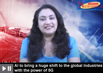 AI to bring a huge shift to the global Industries with the power of 5G AI to bring a huge shift to the global Industries with the power of 5G