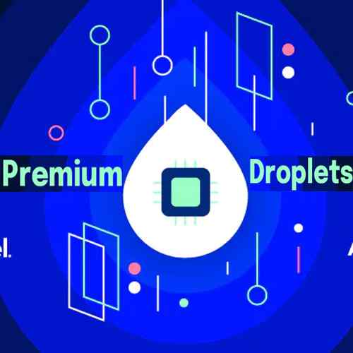 DigitalOcean brings in Premium Droplets