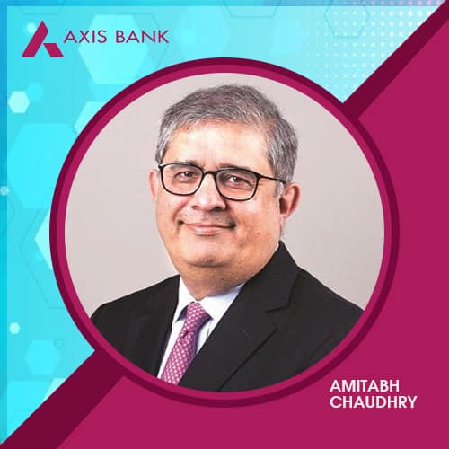 RBI agrees to reappoint Amitabh Chaudhry as MD & CEO of Axis Bank
