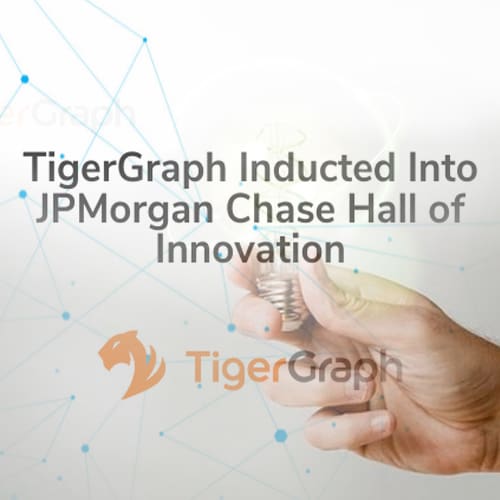 TigerGraph Inducted Into JPMorgan Chase Hall of Innovation