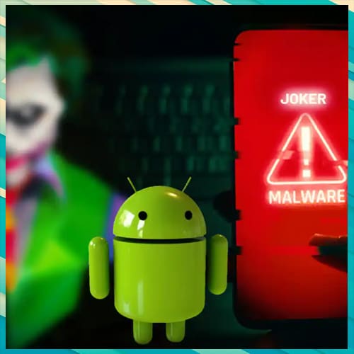 Joker malware found to be downloaded 500,000 times from Google Play Store app Joker malware found to be downloaded 500,000 times from Google Play Store app