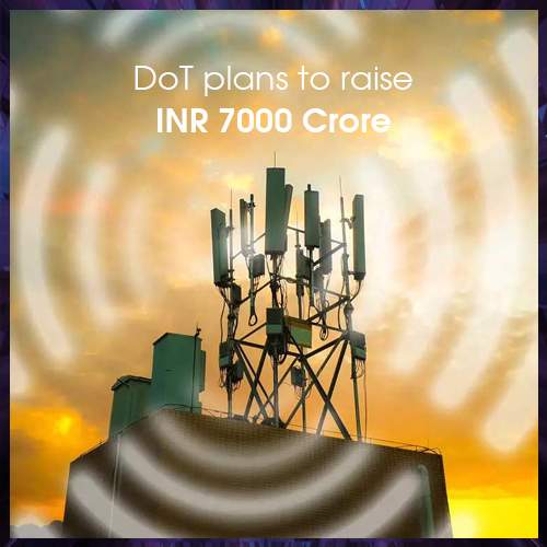 DoT plans to raise INR 7000 crore after selling its stake in Bharti Hexacom