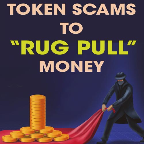 Hackers Run Token Scams to “Rug Pull” Money