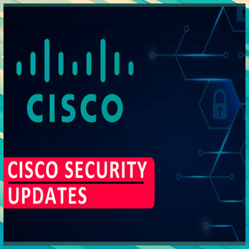 Cisco Releases Security Updates for Multiple Products
