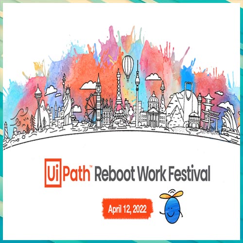 UiPath Announces Reboot Work Festival 2022 Featuring Keynotes and Customer Presentations on the Future of Automation
