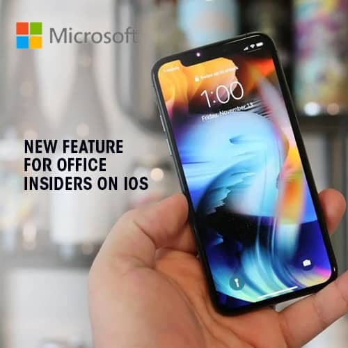 Microsoft introduces new feature for Office Insiders on iOS Microsoft introduces new feature for Office Insiders on iOS