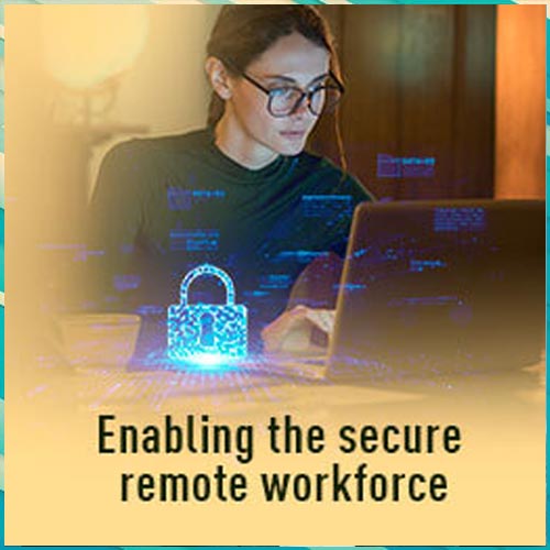 Cybersecurity for banks – How Global Banks enable the secure remote workforce