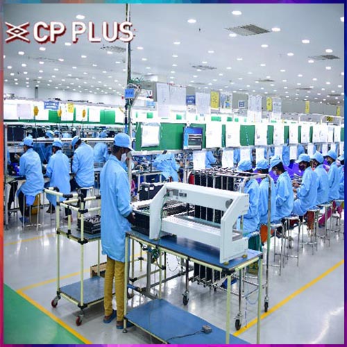CP Plus Expands With World’s Largest Manufacturing Facility In Andhra Pradesh CP Plus Expands With World’s Largest Manufacturing Facility In Andhra Pradesh