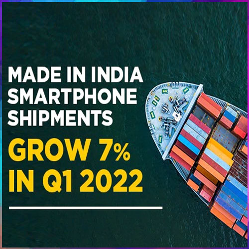 Shipment of ‘Make in India’ smartphones grew by 7% in Q1 2022: Report
