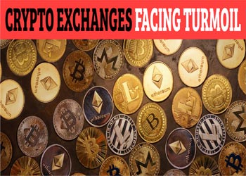 Crypto Exchanges facing turmoil