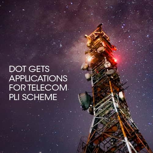 DoT gets applications for telecom PLI scheme from 32 companies including MSMEs