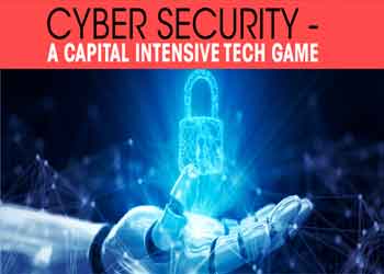 Cyber Security - a capital intensive tech game